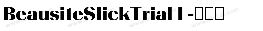 BeausiteSlickTrial L字体转换 BeausiteSlickTrial L字体转换